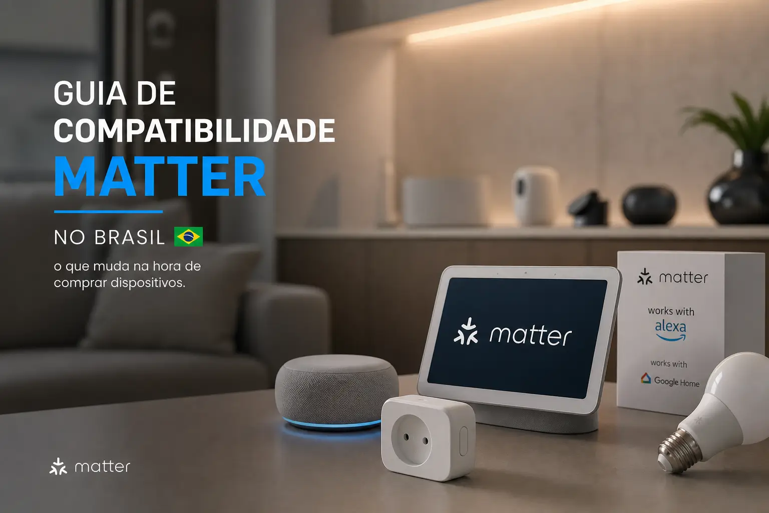 Tablet com Matter, tomada e lâmpada inteligente, cartaz compatível com Alexa e Google Home